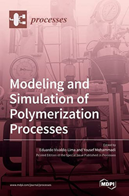 Modeling and Simulation of Polymerization Processes