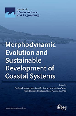 Morphodynamic Evolution and Sustainable Development of Coastal Systems