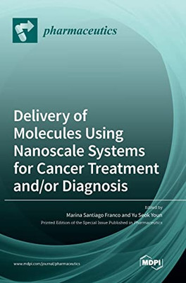 Delivery of Molecules Using Nanoscale Systems for Cancer Treatment and/or Diagnosis