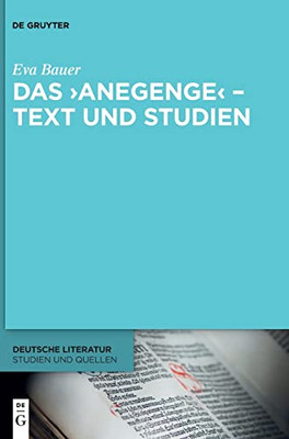 Das Anegenge  Text und Studien (Deutsche Literatur. Studien Und Quellen) (German Edition) (Deutsche Literatur Studien und Quellen, 45)