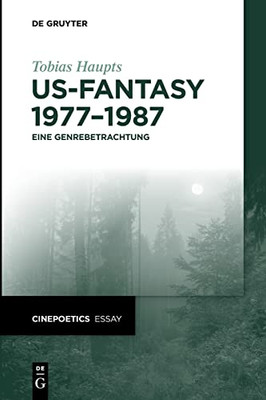 US-Fantasy 19771987: Eine Genrebetrachtung (Cinepoetics Essay) (German Edition)