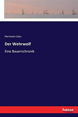 Der Wehrwolf: Eine Bauernchronik (German Edition)