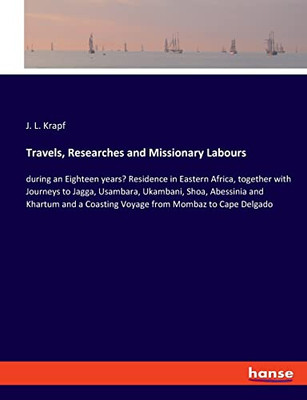 Travels, Researches and Missionary Labours