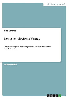 Der psychologische Vertrag: Untersuchung der Beziehungsebene aus Perspektive von Mitarbeitenden (German Edition)