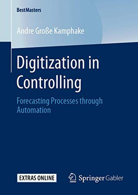 Digitization in Controlling: Forecasting Processes through Automation (BestMasters)