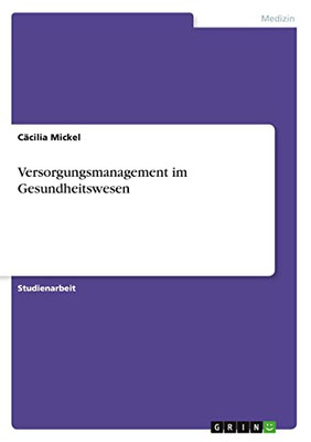 Versorgungsmanagement im Gesundheitswesen (German Edition)