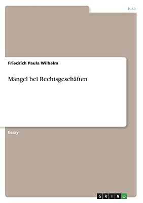 Mängel bei Rechtsgeschäften (German Edition)