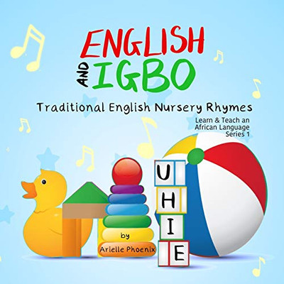 English and Igbo - Traditional English Nursery Rhymes: Learn & Teach An African Language (Igbo) Book 2 (Learn & Teach An African Language Series)