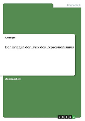 Der Krieg in der Lyrik des Expressionismus (German Edition)