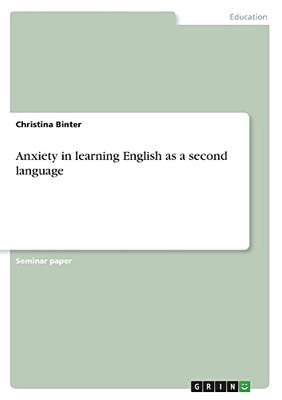 Anxiety in learning English as a second language