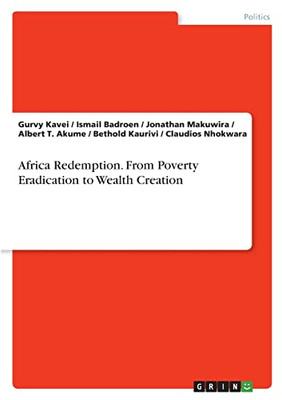Africa Redemption. From Poverty Eradication to Wealth Creation