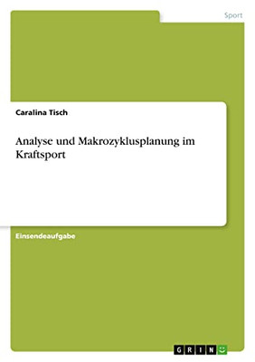 Analyse und Makrozyklusplanung im Kraftsport (German Edition)