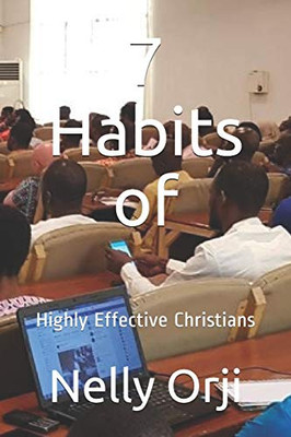 7 Habits of: Highly Effective Christians