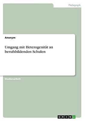 Umgang mit Heterogenität an berufsbildenden Schulen (German Edition)