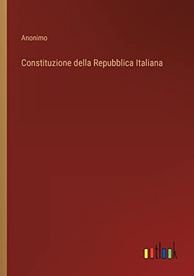 Constituzione della Repubblica Italiana (Italian Edition)