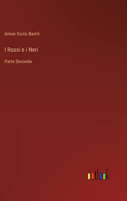 I Rossi e i Neri: Parte Seconda (Italian Edition)