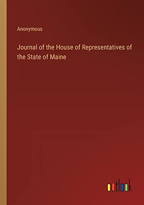 Journal of the House of Representatives of the State of Maine