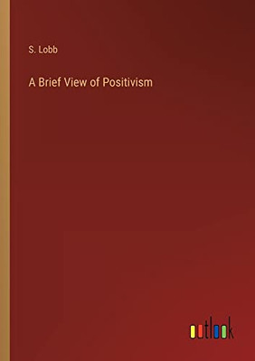 A Brief View of Positivism