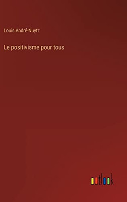 Le positivisme pour tous (French Edition)