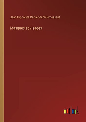 Masques et visages (French Edition)