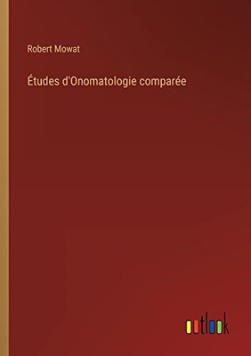 Études d'Onomatologie comparée (French Edition)