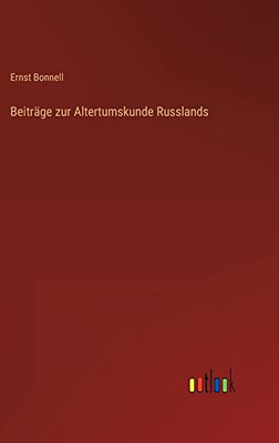 Beiträge zur Altertumskunde Russlands (German Edition)