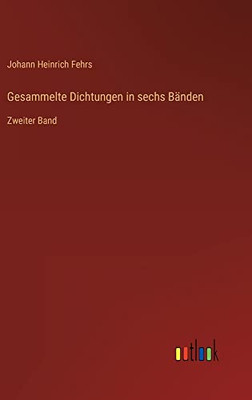 Gesammelte Dichtungen in sechs Bänden: Zweiter Band (German Edition)