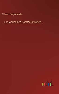 ... und wollen des Sommers warten ... (German Edition)