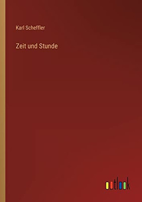 Zeit und Stunde (German Edition)