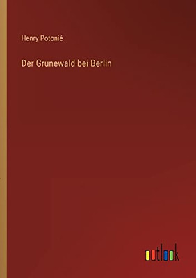 Der Grunewald bei Berlin (German Edition)