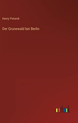 Der Grunewald bei Berlin (German Edition)