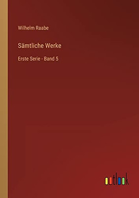 Sämtliche Werke: Erste Serie - Band 5 (German Edition)