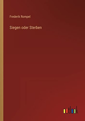 Siegen oder Sterben (German Edition)