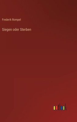 Siegen oder Sterben (German Edition)