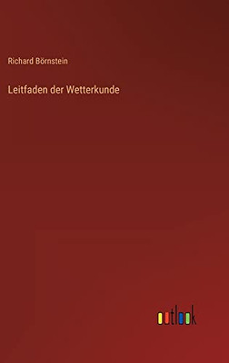 Leitfaden der Wetterkunde (German Edition)