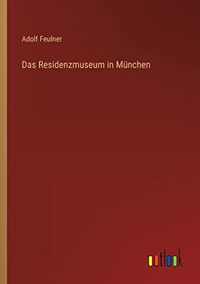 Das Residenzmuseum in München (German Edition)
