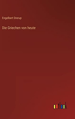 Die Griechen von heute (German Edition)