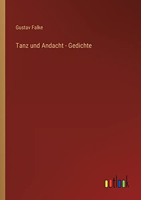 Tanz und Andacht - Gedichte (German Edition)
