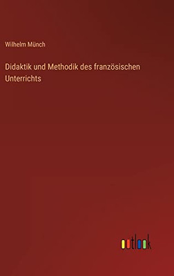 Didaktik und Methodik des französischen Unterrichts (German Edition)