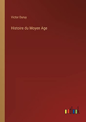 Histoire du Moyen Age (German Edition)