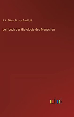 Lehrbuch der Histologie des Menschen (German Edition)