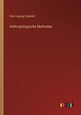 Anthropologische Methoden (German Edition)