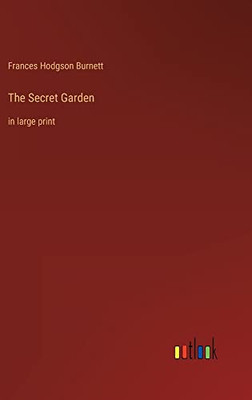 The Secret Garden: in large print