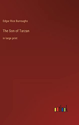The Son of Tarzan: in large print