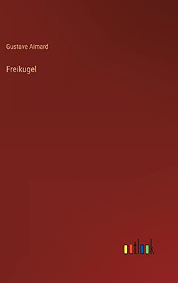 Freikugel (German Edition)