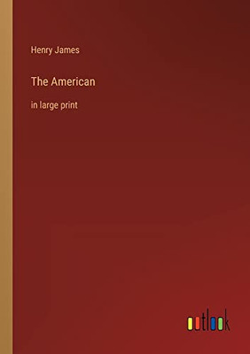 The American: in large print