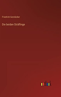 Die beiden Sträflinge (German Edition)