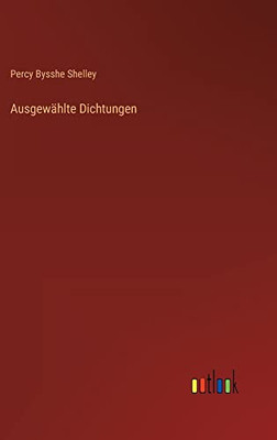 Ausgewählte Dichtungen (German Edition)