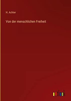Von der menschlichen Freiheit (German Edition)