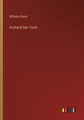 Anstand bei Tisch (German Edition)